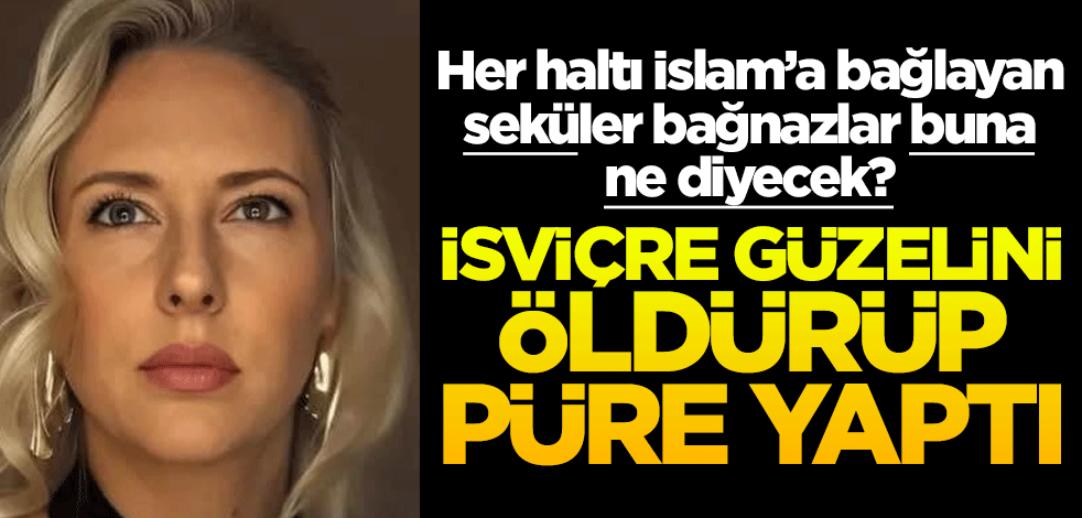 Her haltı İslam'a ve Müslümanlara bağlayan seküler bağnazlar İsviçre'deki skandala ne diyecek?