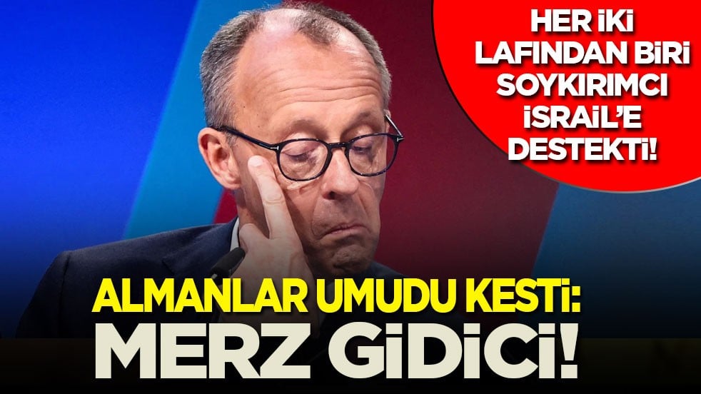 Her iki lafından biri İsrail’e destekti! Almanlar da umudu kesti: Merz gidici