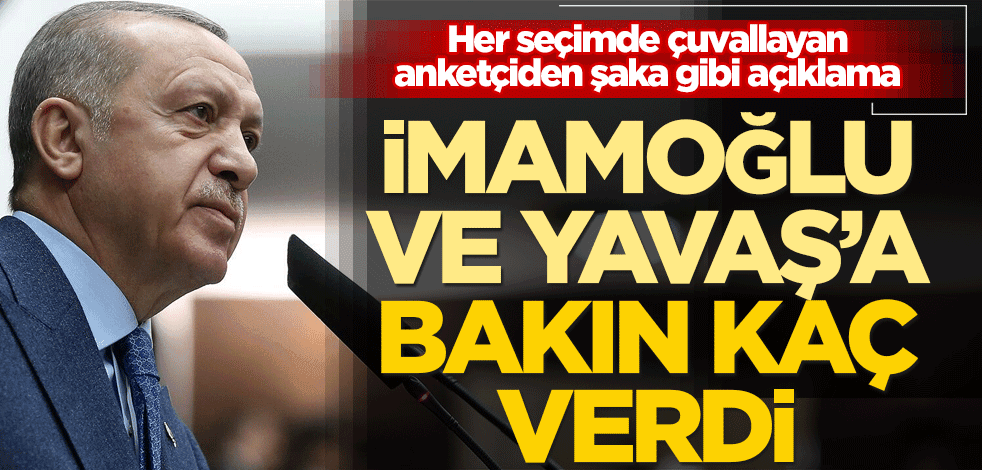 Her seçimde çuvallayan anketçiden şaka gibi açıklama! Erdoğan karşısına İmamoğlu ve Mansur Yavaş’a bakın kaç verdi