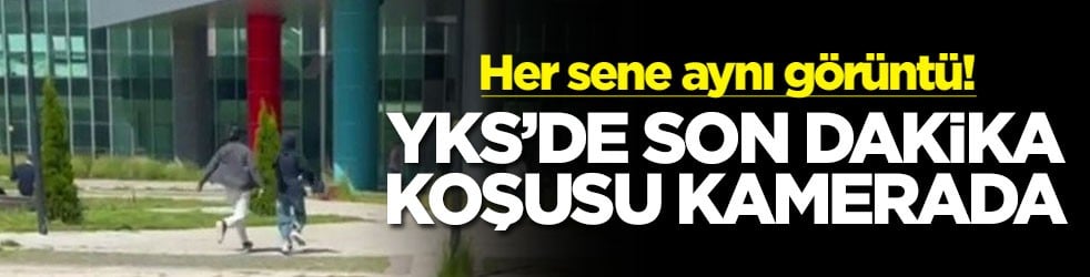 Her sene aynı görüntü! YKS'de son dakika koşusu kamerada