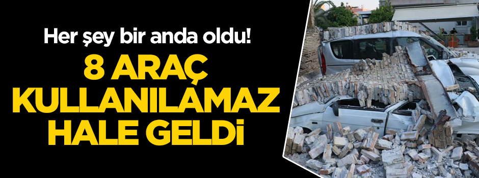 Her şey bir anda oldu! 8 araç kullanılamaz hale geldi