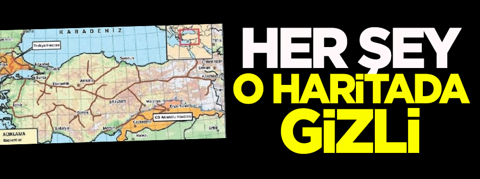 Her şey o haritada gizli