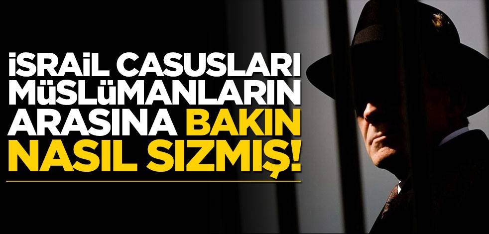 Her şeyi bu mail ele verdi! İsrail, Müslümanların arasına bakın nasıl sızmış