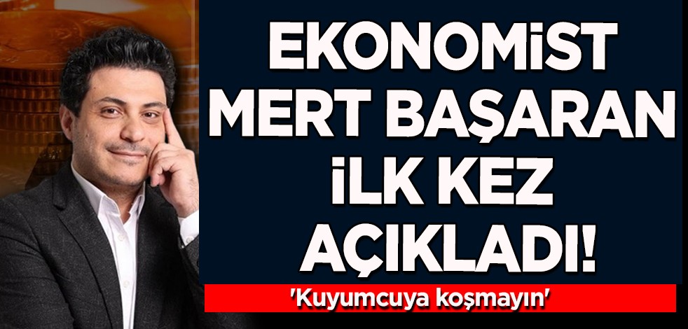 Her tahmini çıkan Mert Başaran'ın ortaya çıkan o sözleri: Dolar karşı, kuyumcuya koşmayın... Tahmini yaptı