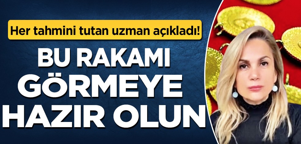 Her tahmini tutan Para Piyasaları Uzmanı Hatice Kolçak'tan tahmin: Gram altın 3000 bin lira olacak iddiası! Altının planı şu an...