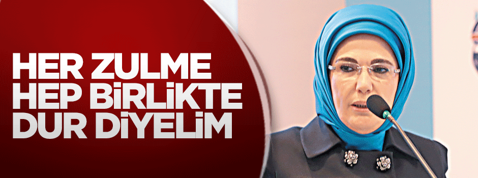 Her zulme hep birlikte dur diyelim