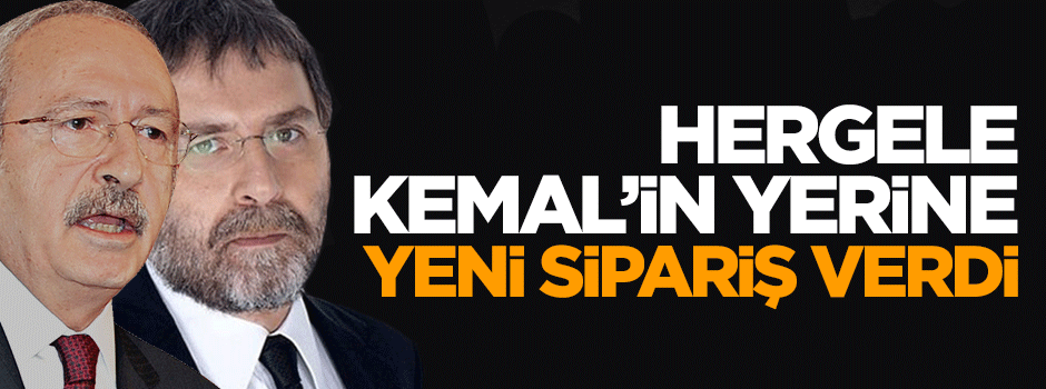 Hergele Ahmet Hakan CHP'ye yeni lider siparişi verdi