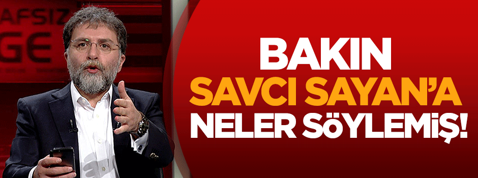 Hergele, bakın Savcı Sayan'a neler söylemiş!