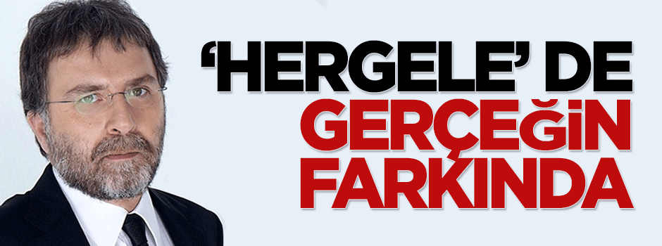 'Hergele' de gerçeğin farkında