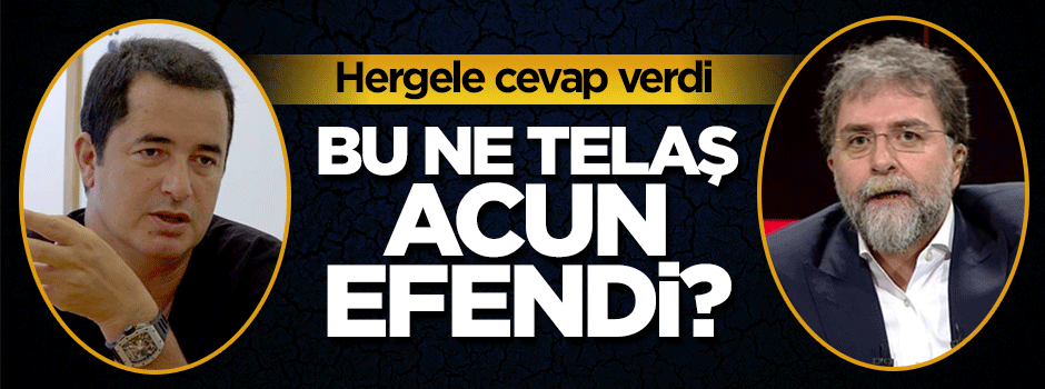 Hergele'den Acun'a cevap: Bu ne telaş Acun efendi?