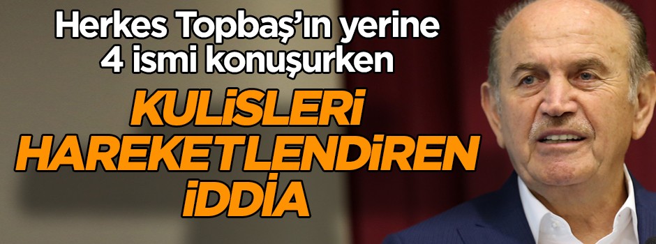 Herkes 4 ismi konuşurken kulisleri hareketleren başkanlık iddiası...