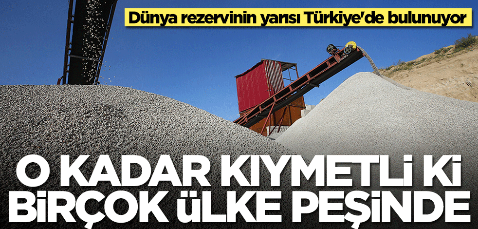 Herkes altın bor derken dünya rezervinin yarısı Türkiye'de bulunuyor! O kadar kıymetli ki...
