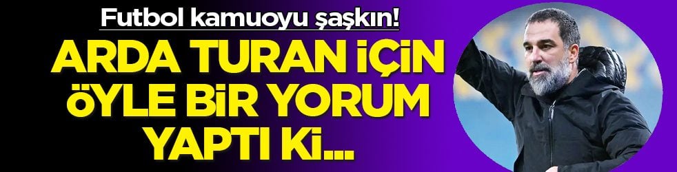 Herkes Arda Turan'ı Milli Takım'a yakıştırırken Kaya Çilingiroğlu'dan olay yorum!