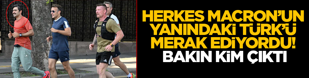 Herkes Macron’un yanındaki Türk’ü merak ediyordu! Bakın kim çıktı