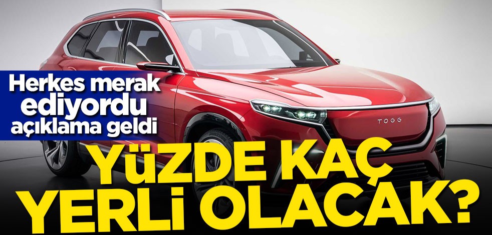 Herkes merak ediyordu! Açıklama geldi: Yüzde kaç yerli olacak?