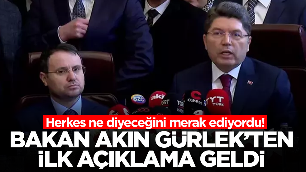 Herkes ne diyeceğini merak ediyordu! Adalet Bakanı Akın Gürlek'ten ilk açıklama geldi