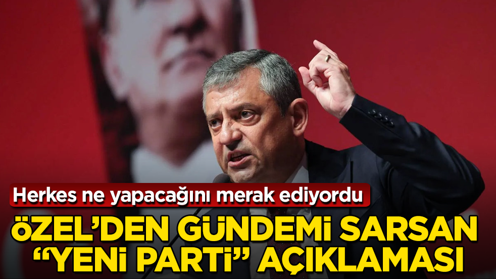 Herkes ne yapacağını merak ediyordu! Özgür Özel’den gündemi sarsan “yeni parti” açıklaması
