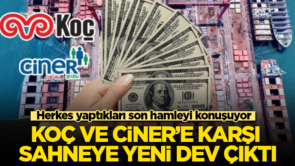 Herkes yaptıkları son hamleyi konuşuyor! Koç ve Ciner’e karşı sahneye yeni dev çıktı