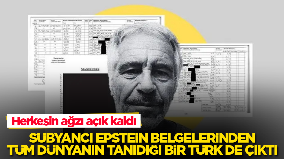 Herkesin ağzı açık kaldı! Sübyancı Epstein belgelerinden, tüm dünyanın tanıdığı bir Türk de çıktı