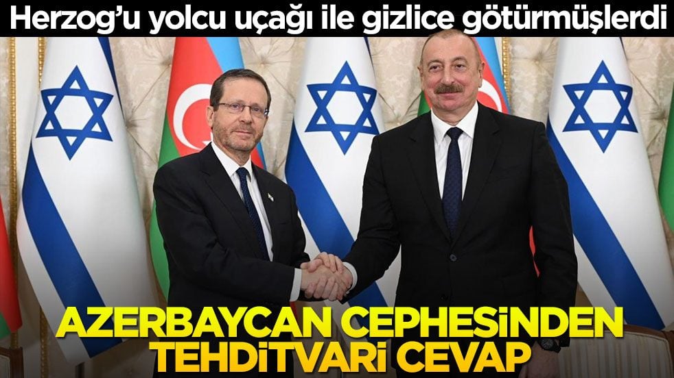Herzog’u yolcu uçağı ile gizlice götürmüşlerdi! Azerbaycan cephesinden tehditvari cevap