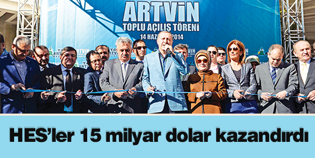 HES’ler yılda 15 milyar dolar kazandırdı