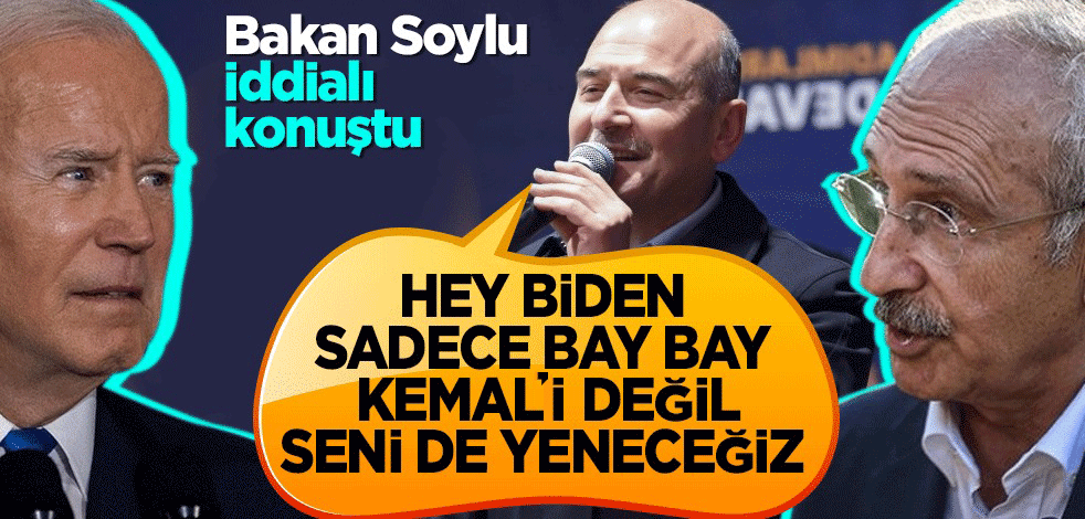 Hey Biden, biz sadece bay bay Kemal'i değil seni de mağlup edeceğiz