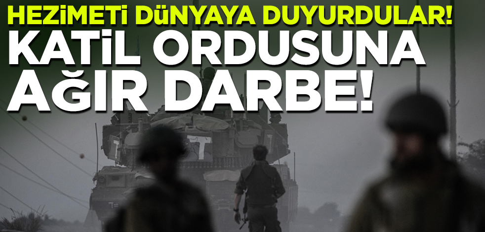 Hezimeti dünyaya duyurdular! Katil İsrail ordusuna ağır darbe