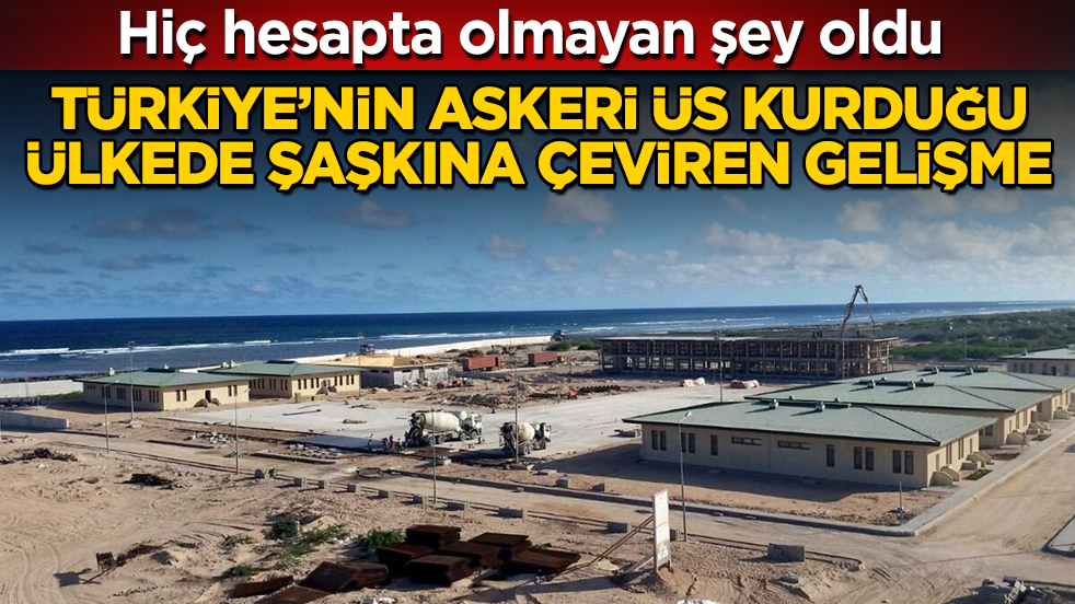 Hiç hesapta olmayan şey oldu! Türkiye’nin askeri üs kurduğu ülkede şaşkına çeviren gelişme
