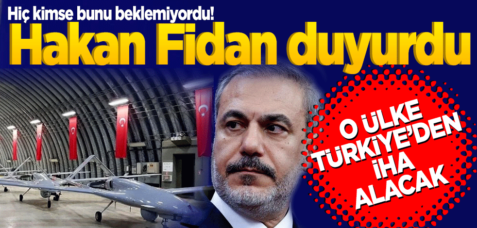 Hiç kimse bunu beklemiyordu! Hakan Fidan duyurdu… O ülke Türkiye’den İHA alacak