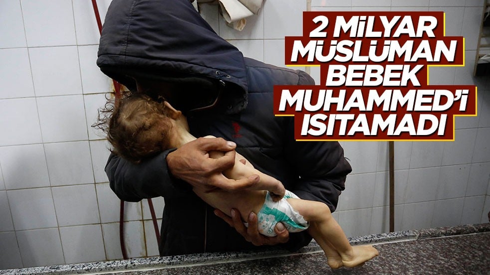 Hiçbir İslam ülkesi terörist İsrail’in inadını kıramıyor… Gazze’de 1 yaşındaki Muhammed de soğukta hayatını kaybetti