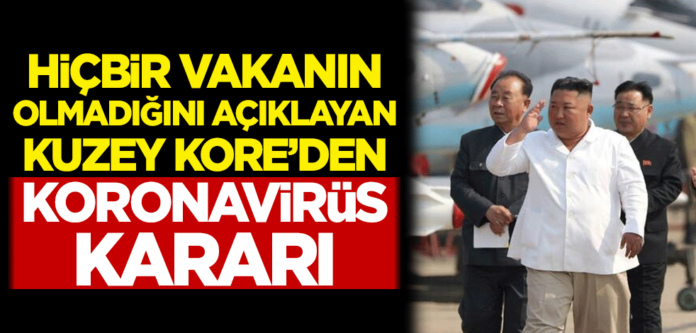 Hiçbir vakanın olmadığını açıklayan Kuzey Kore'den koronavirüs kararı