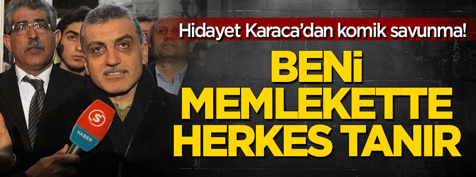 Hidayet Karaca'dan komik savunma!