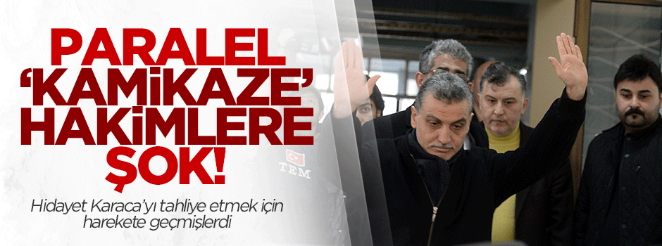 Hidayet Karaca'yı tahliye etmeye çalışan hakimlere şok!