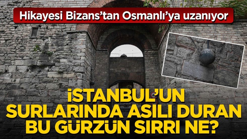Hikayesi Bizans’tan Osmanlı’ya uzanıyor! İstanbul’un surlarında asılı duran bu gürzün sırrı ne? 