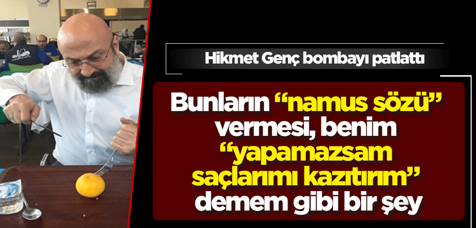 Hikmet Genç'ten bomba yazı! Bunların "namus sözü" vermesi...