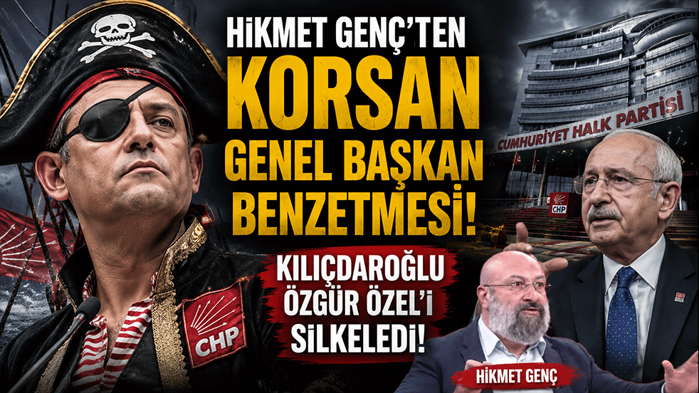 Hikmet Genç'ten korsan genel başkan benzetmesi