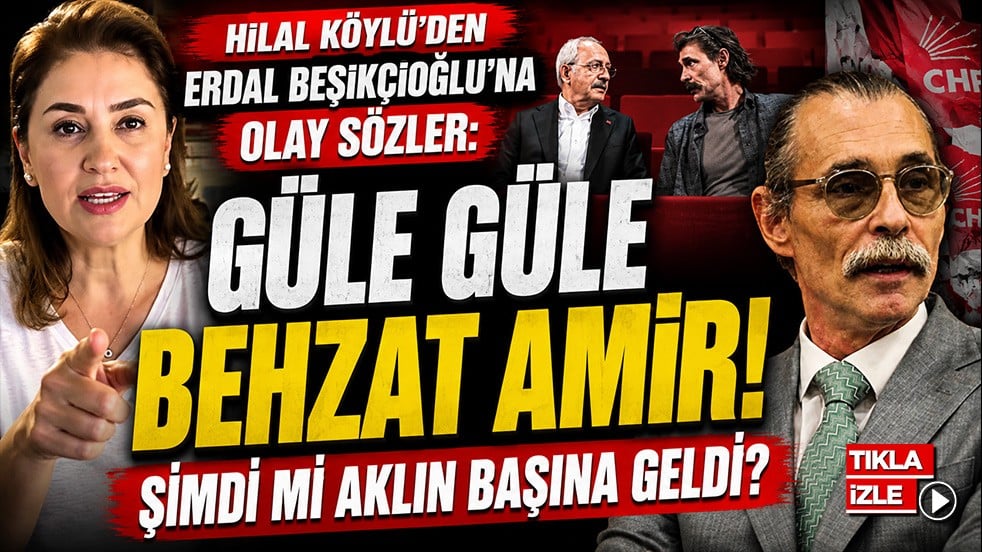 Hilal Köylü’den Erdal Beşikçioğlu’na olay sözler: Güle güle Behzat Amir! Şimdi mi aklın başına geldi?