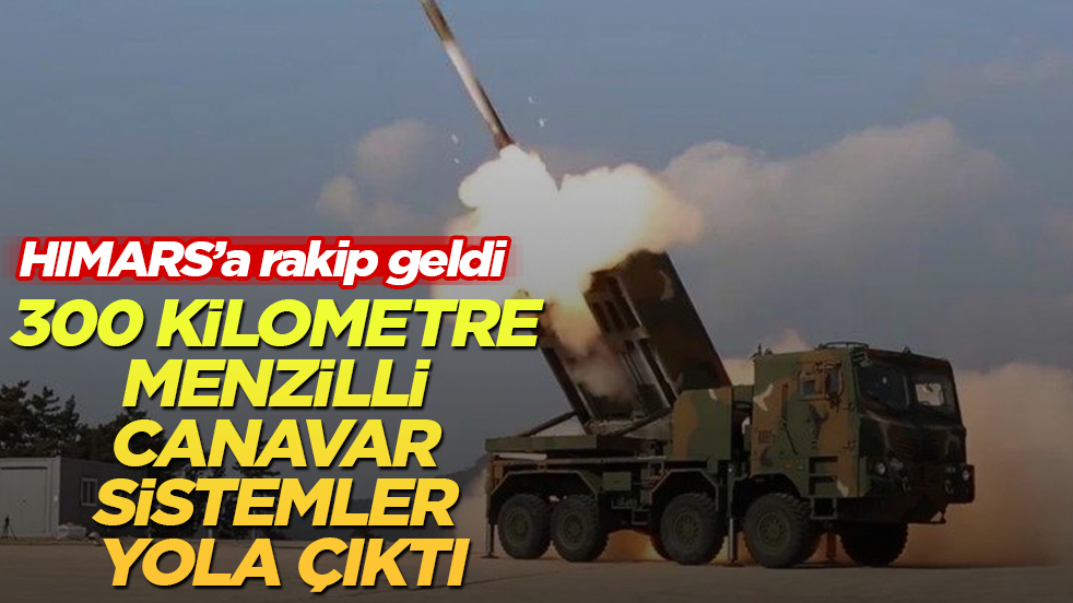 HIMARS’a rakip geldi: 300 kilometre menzilli canavar sistemler yola çıktı