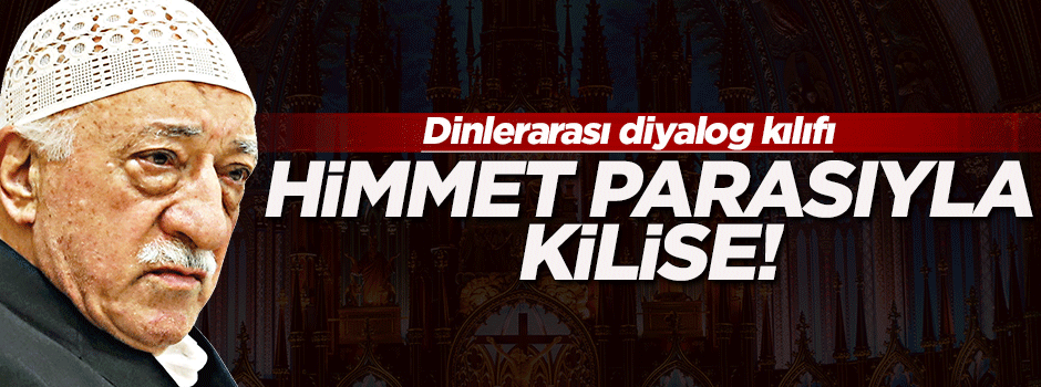 Himmet parasıyla kilise aldılar!