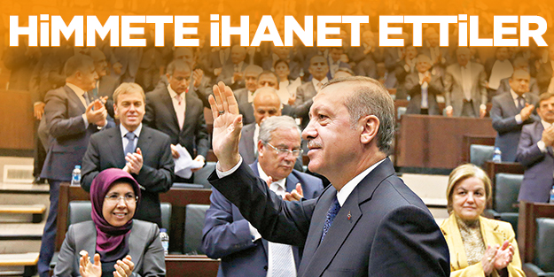 Himmete ihanet ettiler