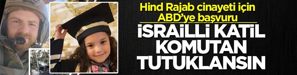 Hind Rajab cinayeti için ABD’ye başvuru: İsrailli katil komutan Sean Glass tutuklansın
