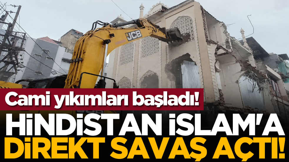 Hindistan İslam'a direkt savaş açtı! Cami yıkımları başladı!