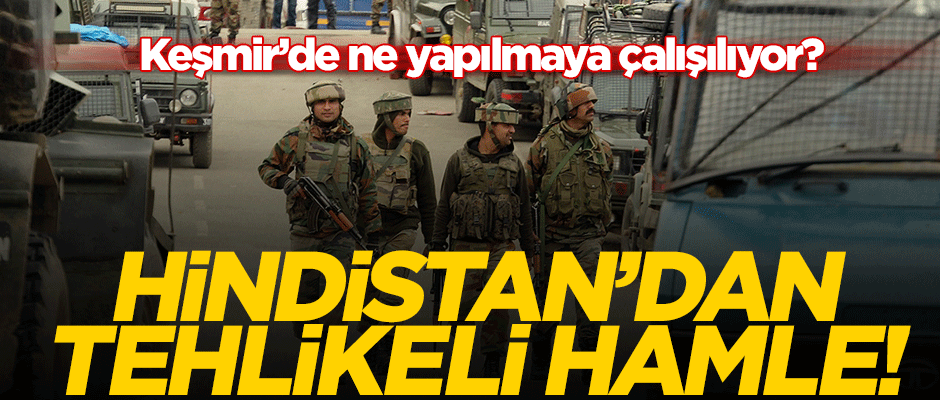 Hindistan Keşmir’in özel statüsünü kaldırdı!