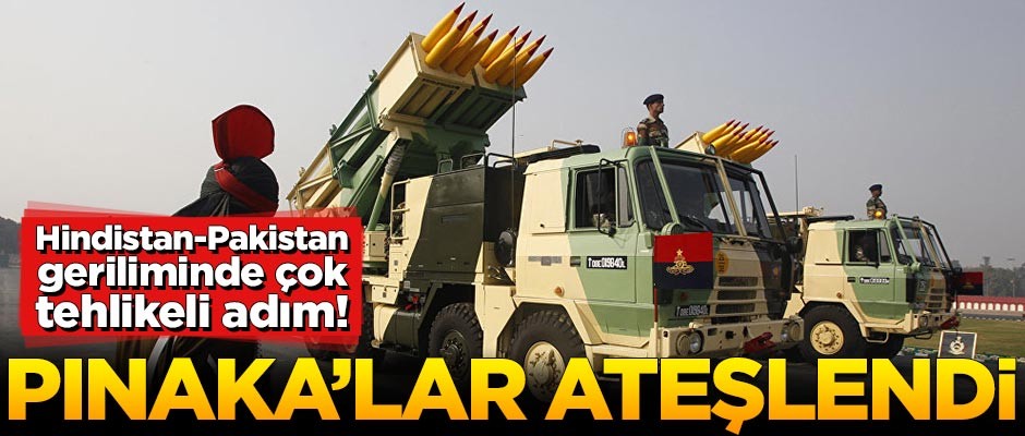 Hindistan-Pakistan geriliminde çok tehlikeli adım! PINAKA'lar ateşlendi