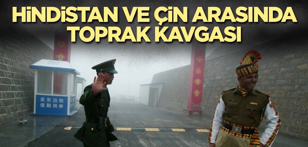 Hindistan ve Çin arasında toprak kavgası