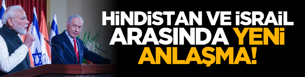 Hindistan ve İsrail arasında yeni anlaşma!