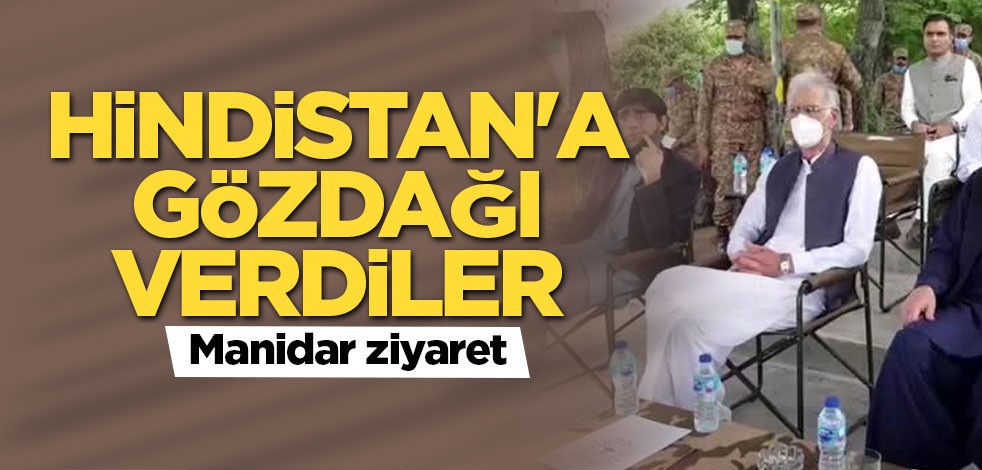 Hindistan'a gözdağı verdiler! Manidar ziyaret