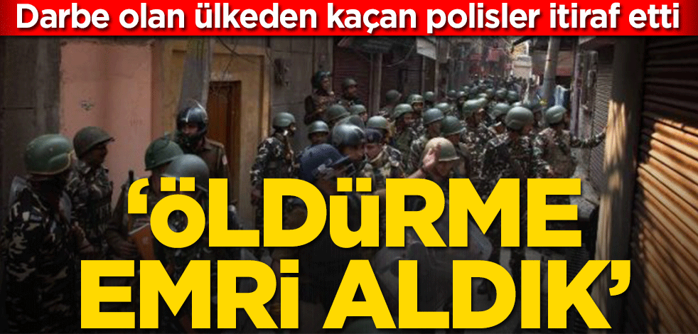 Hindistan'a sığınan Myanmarlı polislerden itiraf! ‘Öldürme talimatı aldık’