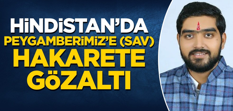 Hindistan'da Peygamberimiz'e (SAV) hakarete gözaltı