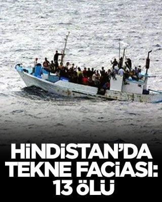 Hindistan’da tekne faciası: 13 ölü